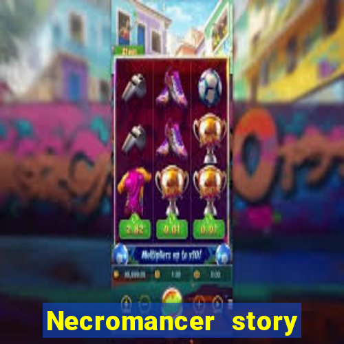 Necromancer story mod apk (unlimited skill points